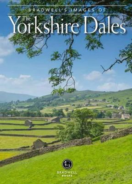 Bradwell's Images of the Yorkshire Dales by Andy Caffrey 9781909914766