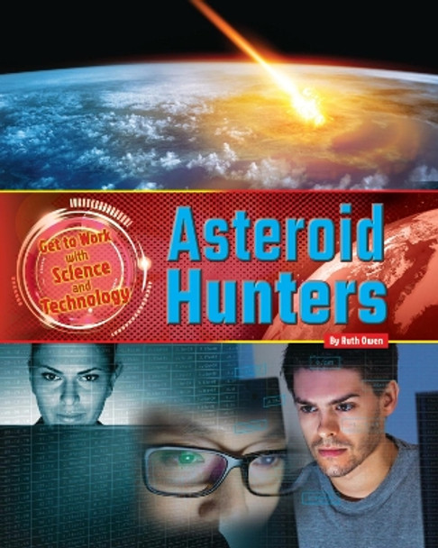 Asteroid Hunters by Ruth Owen 9781910549988