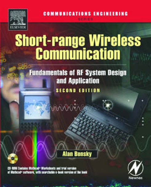 Short-range Wireless Communication: Fundamentals of RF System Design and Application by Alan Bensky