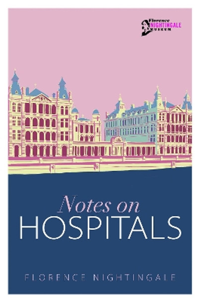 Notes on Hospitals by Florence Nightingale 9781910821367