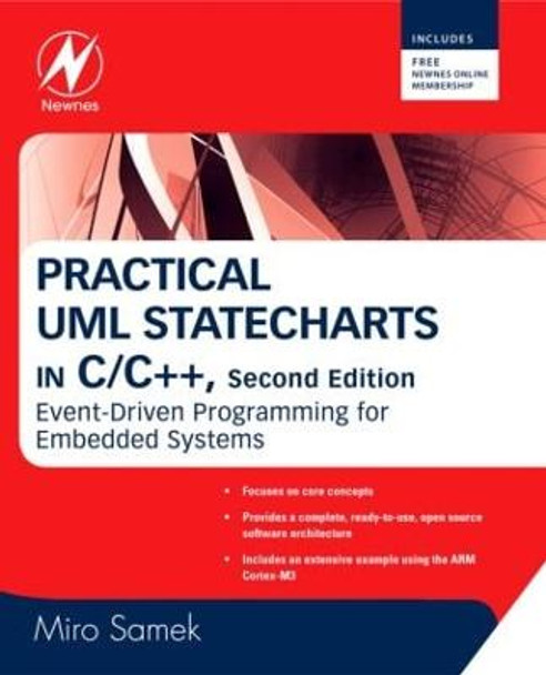 Practical UML Statecharts in C/C++: Event-Driven Programming for Embedded Systems by Miro Samek