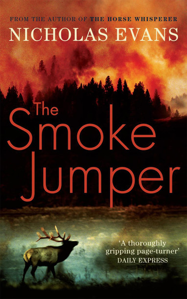 The Smoke Jumper Nicholas Evans 9780751539387