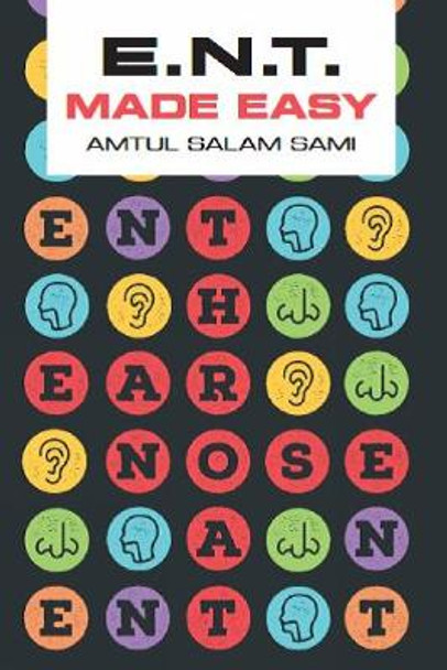 ENT Made Easy by Dr. Amtul Salam Sami 9781911510055