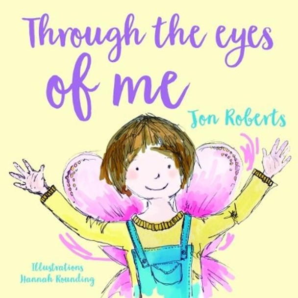 Through the Eyes of Me by Jon Roberts 9781912213009