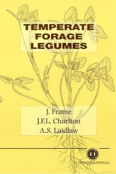 Temperate Forage Legumes by J. Frame