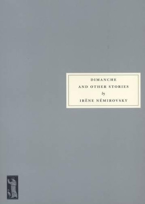 Dimanche and Other Stories by Irene Nemirovsky 9781903155776