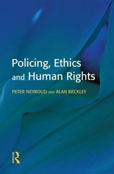 Policing, Ethics and Human Rights by Peter Neyroud 9781903240168