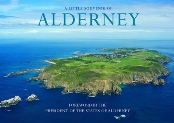 Alderney - A Little Souvenir by Chris Andrews 9781906725808