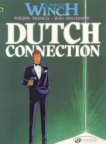 Largo Winch Vol.3: Dutch Connection by Jean van Hamme 9781905460786