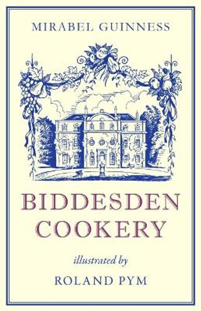 Biddesden Cookery by Mirabel Guinness 9781912945030