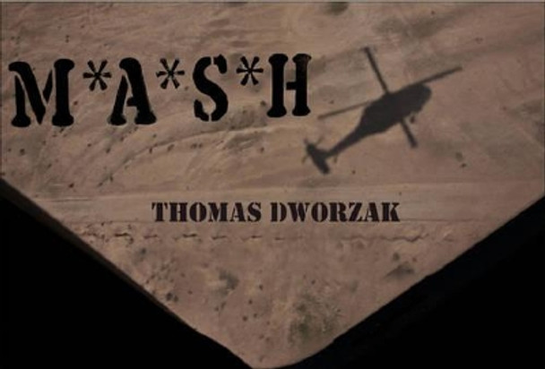 M*A*S*H Iraq by Thomas Dworzak 9781904563600