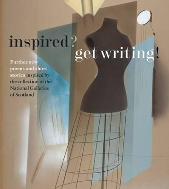 Inspired? Get Writing! by National Galleries Scotland 9781906270421