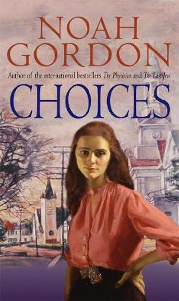 Choices: Number 3 in series by Noah Gordon