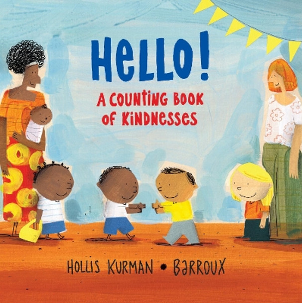 Hello!: A Counting Book of Kindnesses by Hollis Kurman 9781913074999