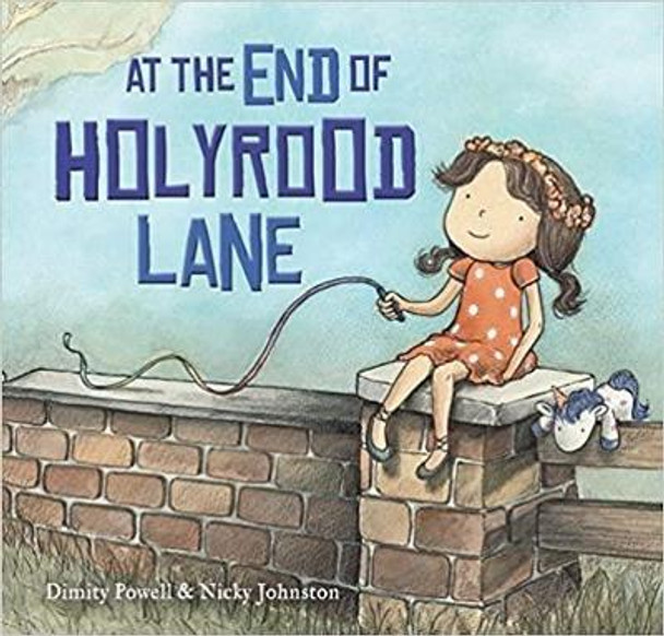 At the End of Holyrood Lane by Dimity Powell 9781925820454