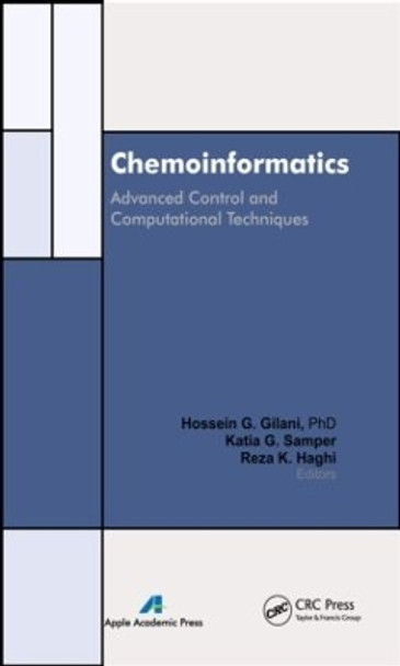 Chemoinformatics: Advanced Control and Computational Techniques by Hossein Ghanadzadeh Gilani 9781926895239