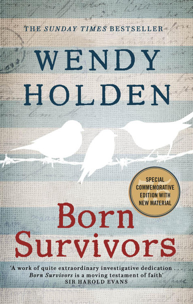 Born Survivors: The Sunday Times Bestseller by Wendy Holden