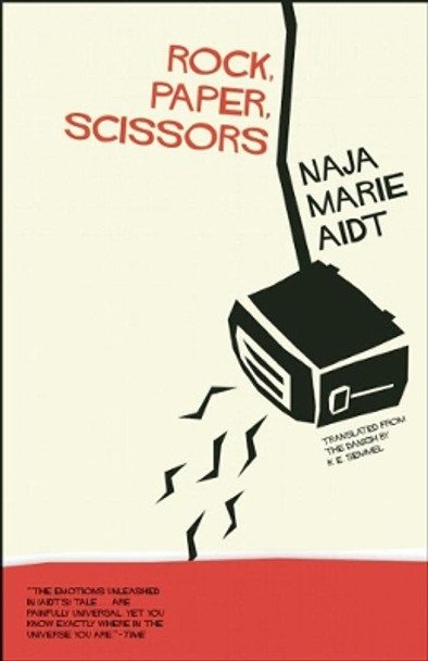 Rock, Paper, Scissors by Naja Marie Aidt 9781940953168