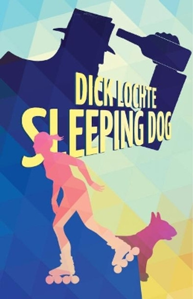 Sleeping Dog by Dick Lochte 9781941298091