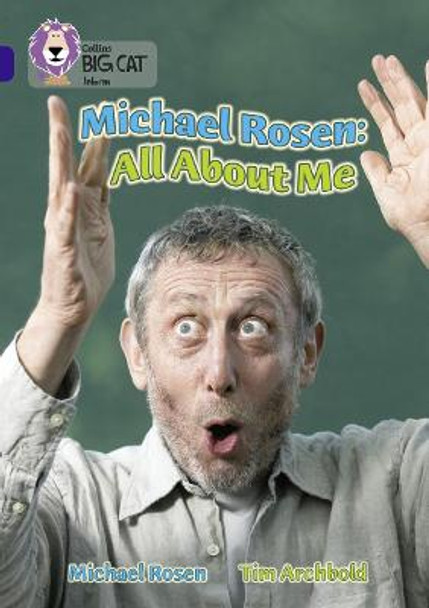 Michael Rosen: All About Me: Band 16/Sapphire (Collins Big Cat) by Michael Rosen