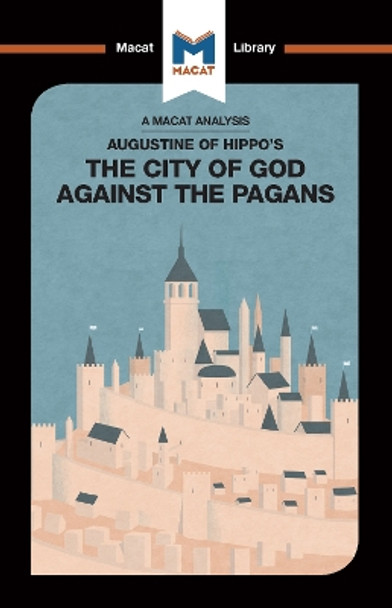 Augustine of Hippo's The City of God Against the Pagans by Jonathan D. Teubner 9781912453825