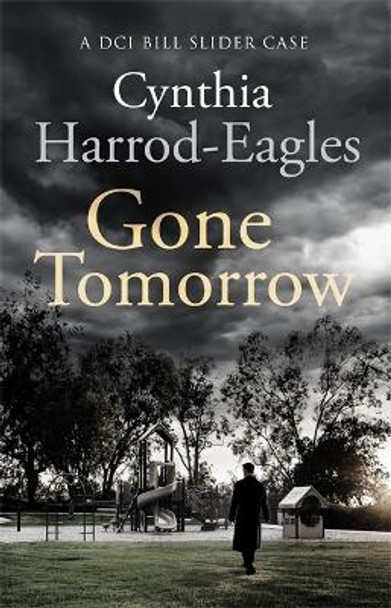 Gone Tomorrow by Cynthia Harrod-Eagles