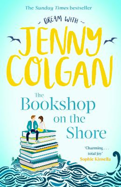 The Bookshop on the Shore: the funny, feel-good, uplifting Sunday Times bestseller Jenny Colgan 9780751575583 The Bookshop on the Shore: the funny, feel-good, uplifting Sunday Times bestseller Jenny Colgan 9780751575583