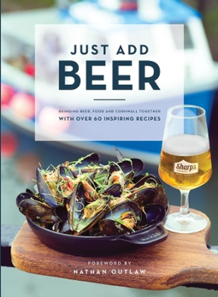 Just Add Beer by Ed Hughes 9781999647803