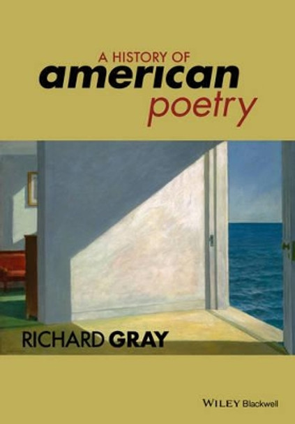 A History of American Poetry by Richard Gray 9781118795354