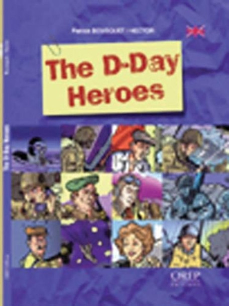 The D-Day Heroes by Patrick Bousquet 9782915762044