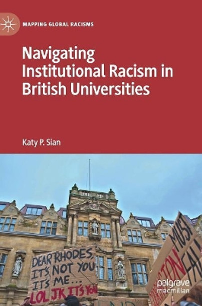 Navigating Institutional Racism in British Universities by Katy P. Sian 9783030142834