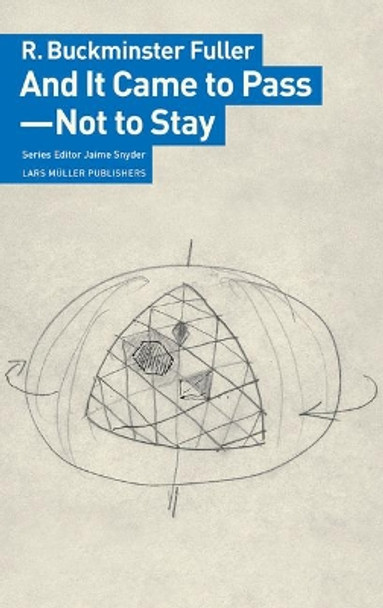 And It Came to Pass - Not to Stay by ,R.,Buckminster Fuller 9783037786215