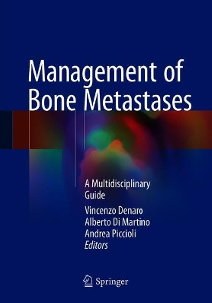 Management of Bone Metastases: A Multidisciplinary Guide by Vincenzo Denaro 9783319734842