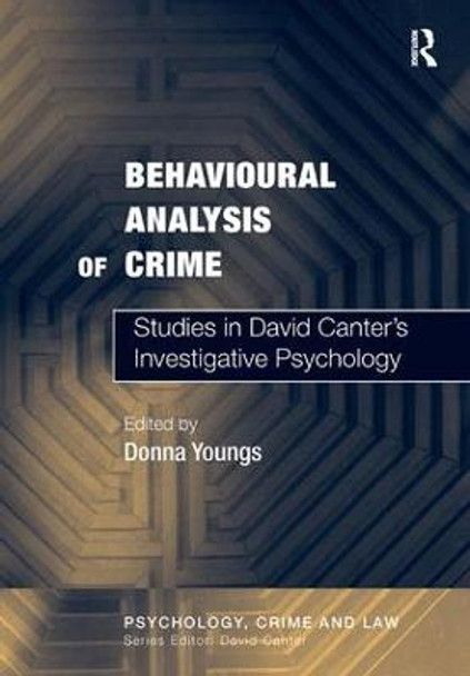Behavioural Analysis of Crime: Studies in David Canter's Investigative Psychology by Dr. Donna Youngs