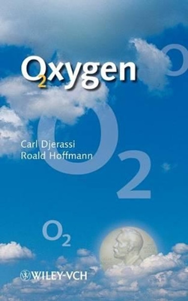 Oxygen: A Play in 2 Acts by Carl Djerassi 9783527304134