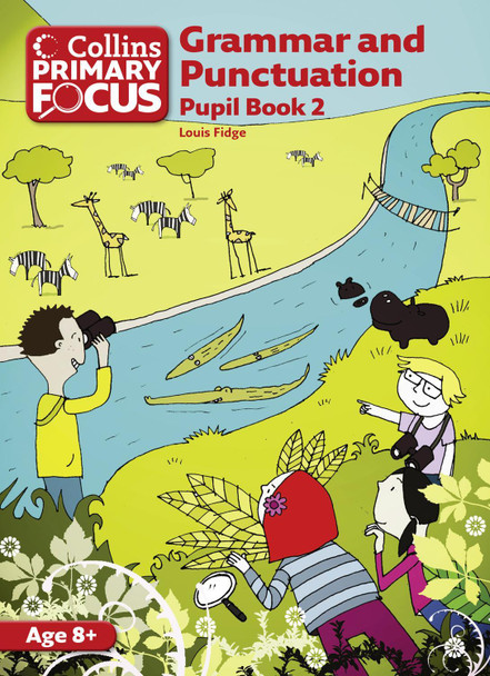 Collins Primary Focus - Grammar and Punctuation: Pupil Book 2 by Louis Fidge