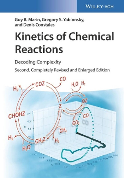 Kinetics of Chemical Reactions: Decoding Complexity by Guy B. Marin 9783527342952