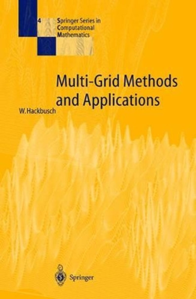 Multi-Grid Methods and Applications by Wolfgang Hackbusch 9783540127611