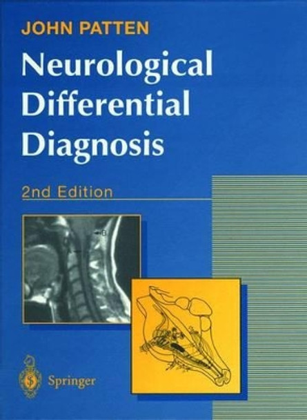 Neurological Differential Diagnosis by John P. Patten 9783540199373