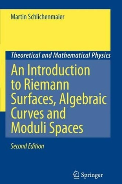 An Introduction to Riemann Surfaces, Algebraic Curves and Moduli Spaces by Martin Schlichenmaier 9783642090271