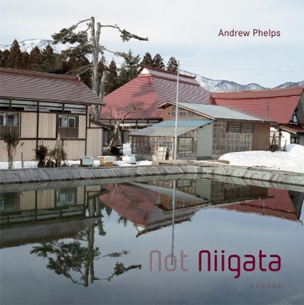 Not Niigata by Andrew Phelps 9783868280814