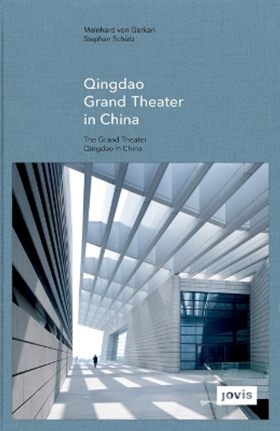 The Qingdao Grand Theater in China by Meinhard von Gerkan 9783868593211