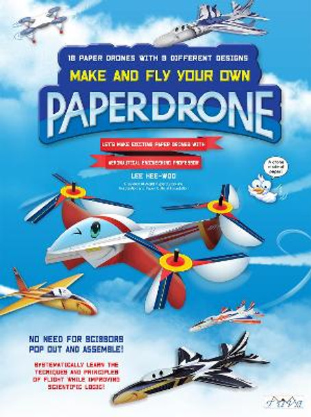 Paper Drone: Make and Fly Your Own Paper Drone by Lee Hee-Woo 9786059192750