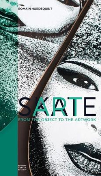 SkateArt: From the Object to the Artwork by Romain Hurdequint 9782702210758