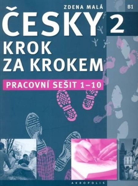 New Czech Step-by-Step 2. Workbook 1 - lessons 1-10 by Z. Mala 9788087481660