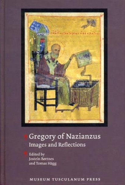 Gregory of Nazianzus: Images and Reflections by Jostein Bortnes 9788763503860