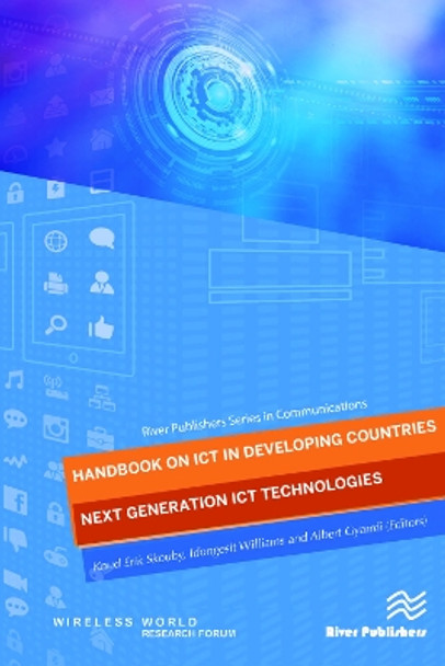 Handbook on ICT in Developing Countries: Next Generation ICT Technologies by Knud Erik Skouby 9788770220989