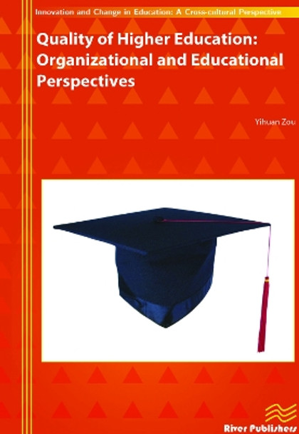 Quality of Higher Education: Organizational and Educational Perspectives by Yihuan Zou 9788792982551