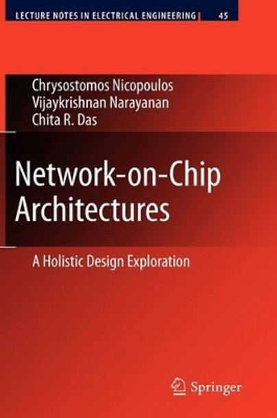 Network-on-Chip Architectures: A Holistic Design Exploration by Chrysostomos Nicopoulos 9789048130306