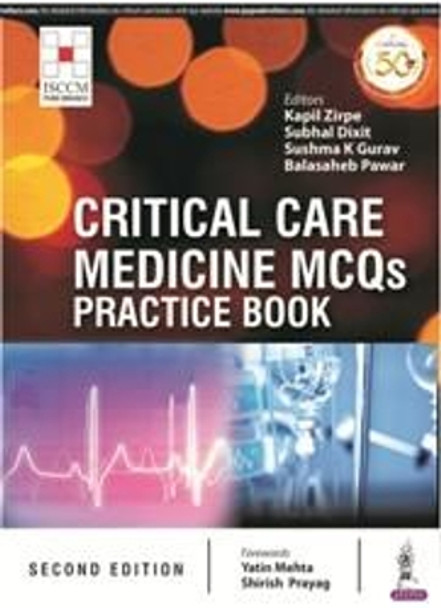 Critical Care Medicine MCQs Practice Book by Kapil Zirpe 9789389188462